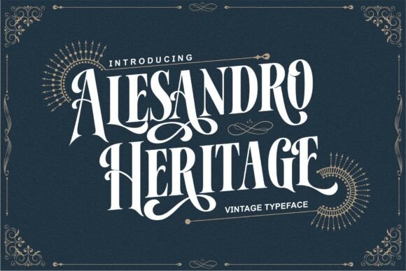 Alesandro Heritage: A Typeface for Timeless Branding