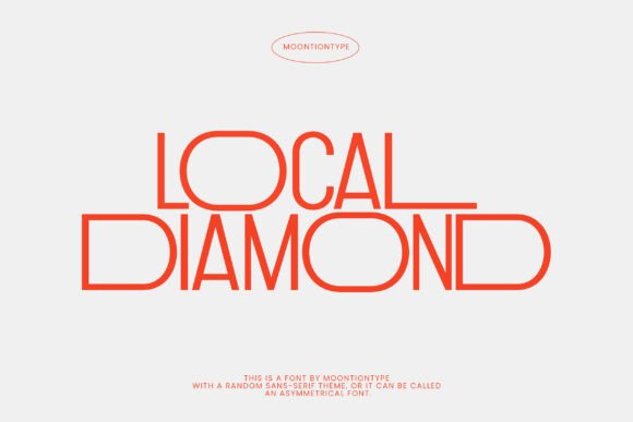 Local Diamond: The Asymmetrical Sans Serif for Bold Brands