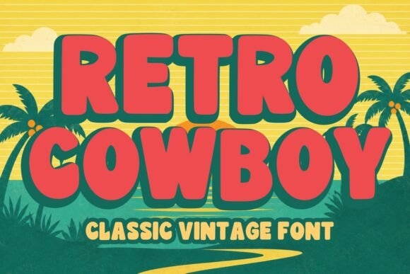 Retro Cowboy: A Vintage Font with Bold, Nostalgic Appeal