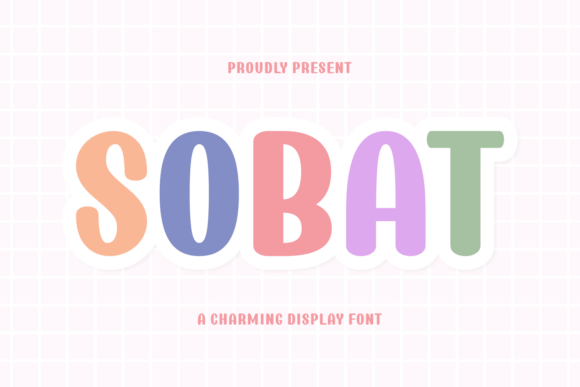 Sobat: The Energetic Display Font for Joyful Branding